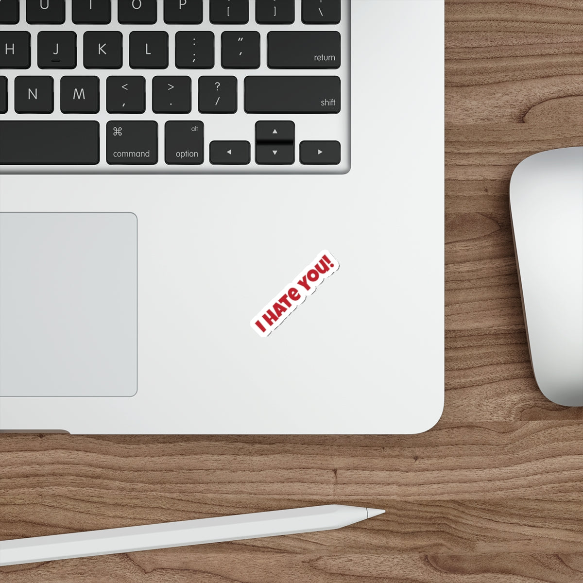 I Hate You! - Sticker