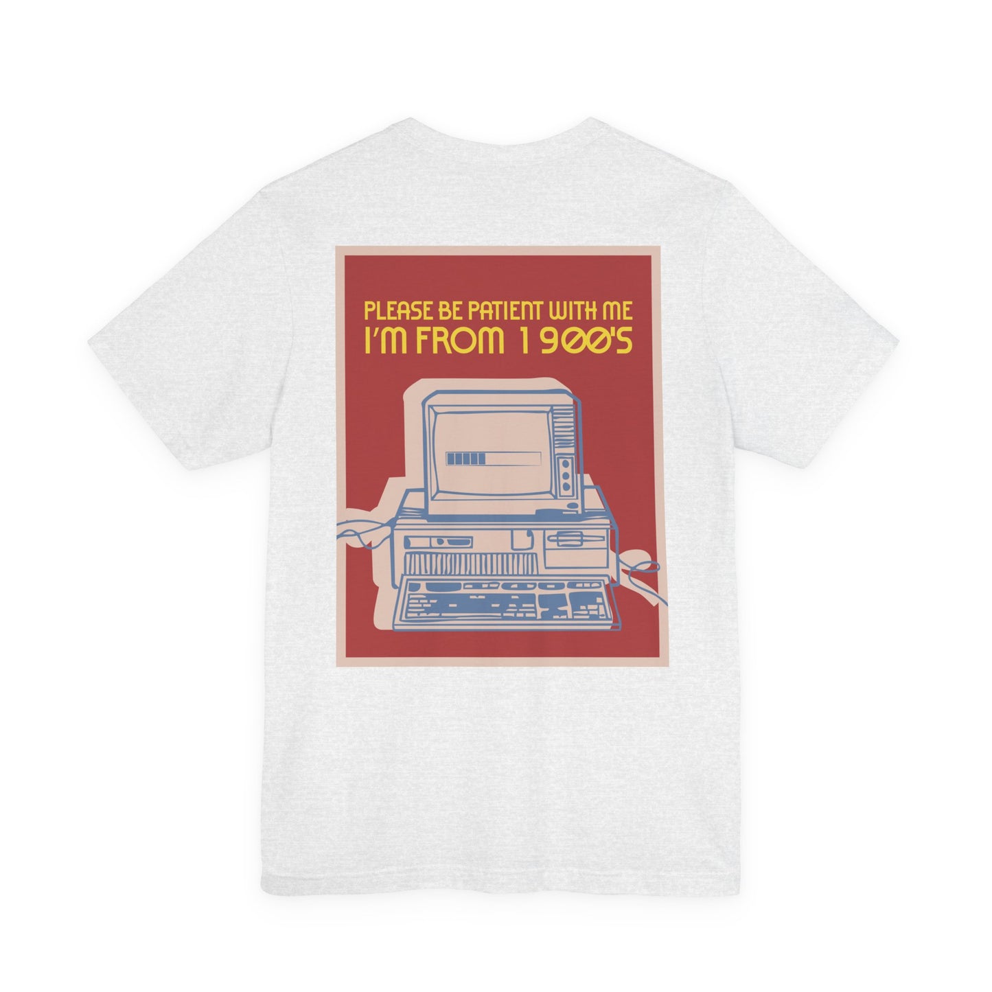 I'm From the 1900s T-Shirt