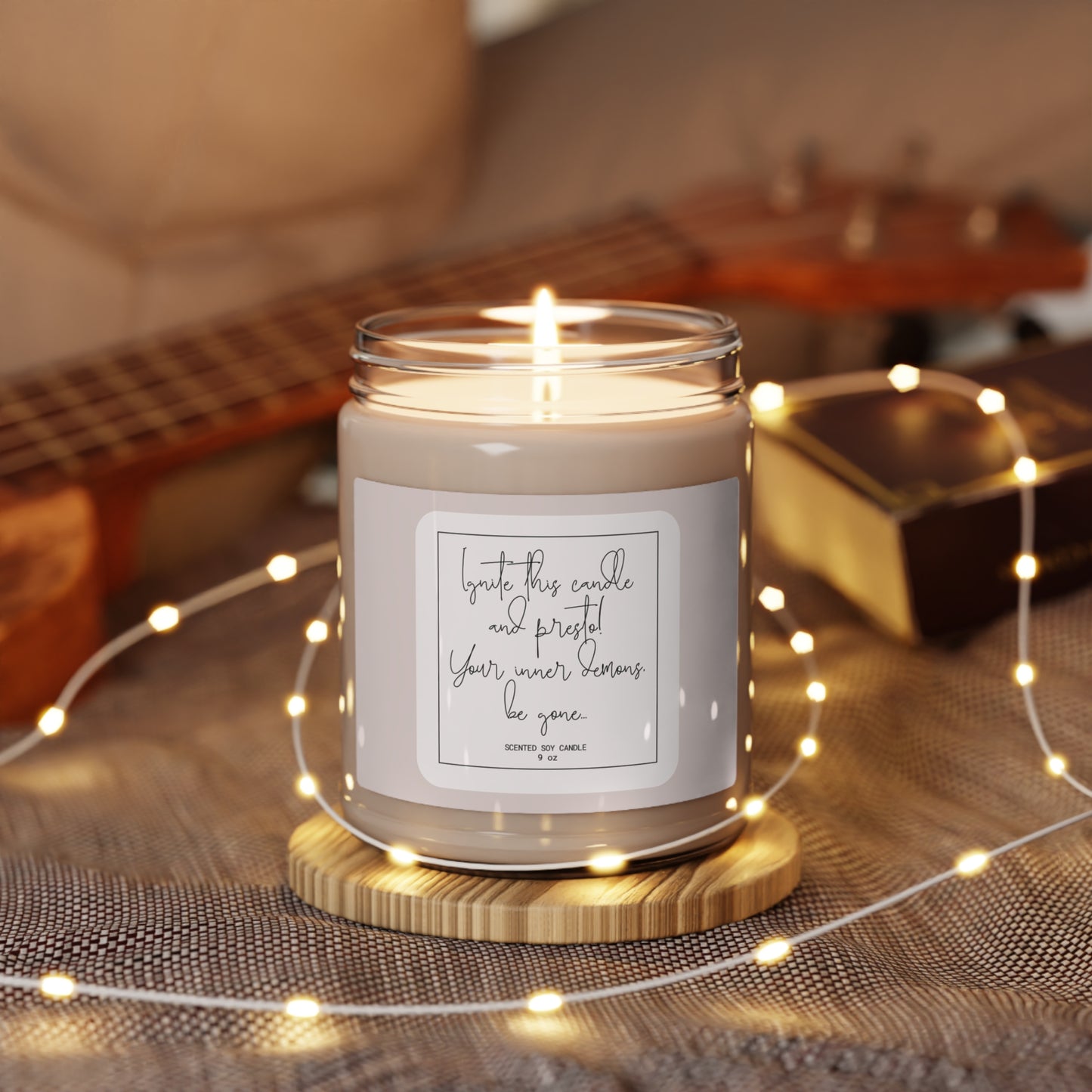 Ignite this candle and presto! Your inner demons, be gone...