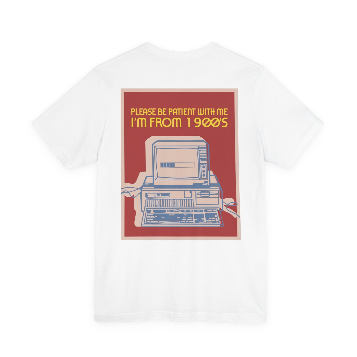 I'm From the 1900s T-Shirt