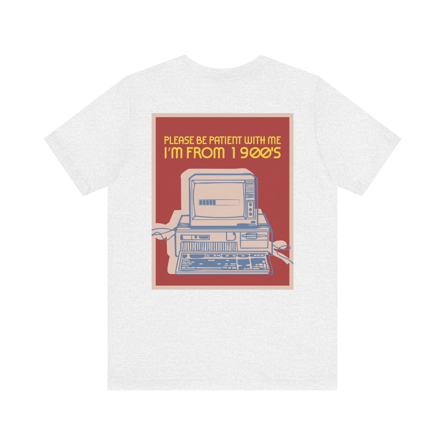 I'm From the 1900s T-Shirt